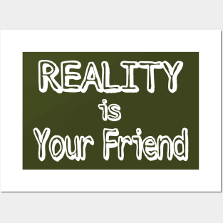 REALITY Is Your Friend - Back Posters and Art